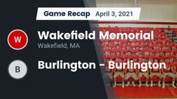 Recap: Wakefield Memorial  vs. Burlington  - Burlington 2021