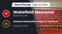 Recap: Wakefield Memorial  vs. Northeast Metropolitan Regional Vocational  2022