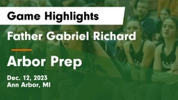 Father Gabriel Richard  vs Arbor Prep Game Highlights - Dec. 12, 2023