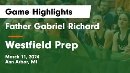 Father Gabriel Richard  vs Westfield Prep Game Highlights - March 11, 2024