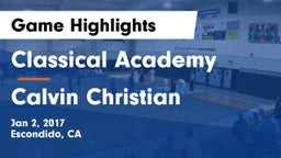 Classical Academy  vs Calvin Christian Game Highlights - Jan 2, 2017