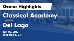 Classical Academy  vs Del Lago Game Highlights - Jan 20, 2017