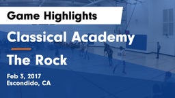 Classical Academy  vs The Rock Game Highlights - Feb 3, 2017