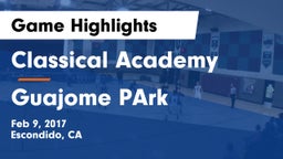 Classical Academy  vs Guajome PArk Game Highlights - Feb 9, 2017