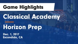 Classical Academy  vs Horizon Prep Game Highlights - Dec. 1, 2017
