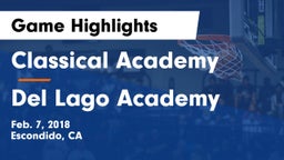 Classical Academy  vs Del Lago Academy Game Highlights - Feb. 7, 2018