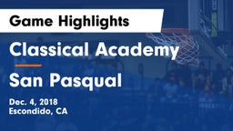 Classical Academy  vs San Pasqual  Game Highlights - Dec. 4, 2018
