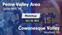 Matchup: Penns Valley Area vs. Cowanesque Valley  2016