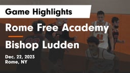 Rome Free Academy  vs Bishop Ludden  Game Highlights - Dec. 22, 2023