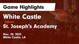 White Castle  vs St. Joseph's Academy  Game Highlights - Nov. 20, 2023