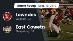 Recap: Lowndes  vs. East Coweta  2019