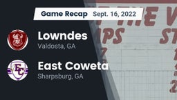 Recap: Lowndes  vs. East Coweta  2022