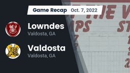 Recap: Lowndes  vs. Valdosta  2022