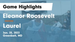 Eleanor Roosevelt  vs Laurel  Game Highlights - Jan. 25, 2022