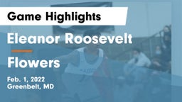 Eleanor Roosevelt  vs Flowers Game Highlights - Feb. 1, 2022