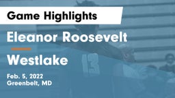 Eleanor Roosevelt  vs Westlake Game Highlights - Feb. 5, 2022