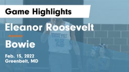 Eleanor Roosevelt  vs Bowie  Game Highlights - Feb. 15, 2022