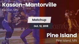 Matchup: Kasson-Mantorville vs. Pine Island  2018