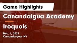 Canandaigua Academy  vs Iroquois  Game Highlights - Dec. 1, 2023