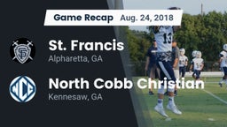 Recap: St. Francis  vs. North Cobb Christian  2018