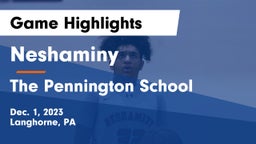 Neshaminy  vs The Pennington School Game Highlights - Dec. 1, 2023