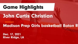 John Curtis Christian  vs Madison Prep Girls basketball Baton Rouge Game Highlights - Dec. 17, 2021