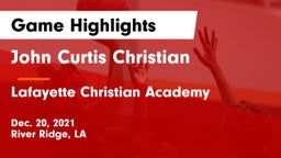 John Curtis Christian  vs Lafayette Christian Academy  Game Highlights - Dec. 20, 2021