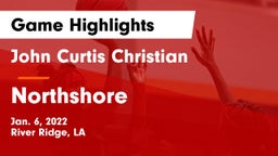 John Curtis Christian  vs Northshore  Game Highlights - Jan. 6, 2022