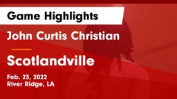 John Curtis Christian  vs Scotlandville  Game Highlights - Feb. 23, 2022