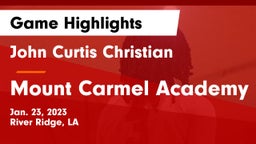 John Curtis Christian  vs Mount Carmel Academy Game Highlights - Jan. 23, 2023