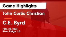 John Curtis Christian  vs C.E. Byrd  Game Highlights - Feb. 20, 2023