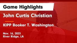 John Curtis Christian  vs KIPP Booker T. Washington  Game Highlights - Nov. 16, 2023