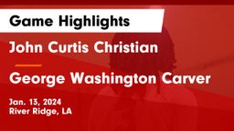 John Curtis Christian  vs George Washington Carver  Game Highlights - Jan. 13, 2024