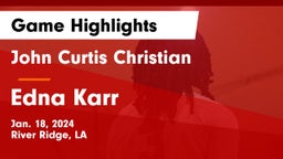 John Curtis Christian  vs Edna Karr  Game Highlights - Jan. 18, 2024