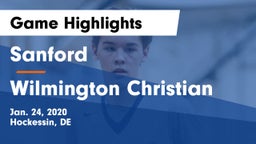 Sanford  vs Wilmington Christian Game Highlights - Jan. 24, 2020