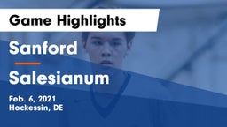 Sanford  vs Salesianum  Game Highlights - Feb. 6, 2021