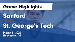 Sanford  vs St. George's Tech Game Highlights - March 5, 2021