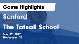 Sanford  vs The Tatnall School Game Highlights - Jan. 27, 2022