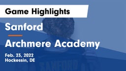 Sanford  vs Archmere Academy  Game Highlights - Feb. 23, 2022