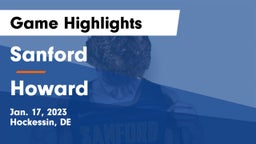 Sanford  vs Howard  Game Highlights - Jan. 17, 2023