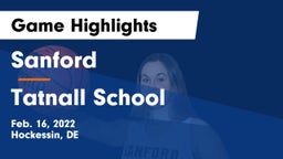 Sanford  vs Tatnall School Game Highlights - Feb. 16, 2022