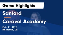 Sanford  vs Caravel Academy Game Highlights - Feb. 21, 2022