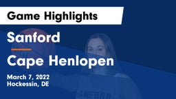 Sanford  vs Cape Henlopen  Game Highlights - March 7, 2022