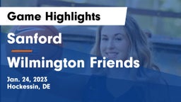 Sanford  vs Wilmington Friends  Game Highlights - Jan. 24, 2023