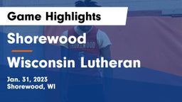 Shorewood  vs Wisconsin Lutheran  Game Highlights - Jan. 31, 2023