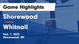 Shorewood  vs Whitnall  Game Highlights - Feb. 7, 2023