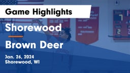 Shorewood  vs Brown Deer  Game Highlights - Jan. 26, 2024