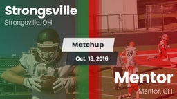 Matchup: Strongsville High vs. Mentor  2016