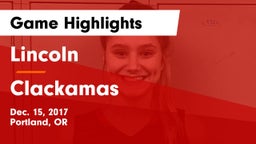 Lincoln  vs Clackamas  Game Highlights - Dec. 15, 2017