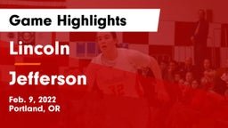 Lincoln  vs Jefferson  Game Highlights - Feb. 9, 2022